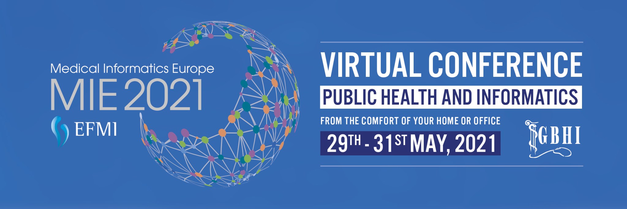 MIE 2021: 31ST MEDICAL INFORMATICS EUROPE CONFERENCE (#MIE2021)